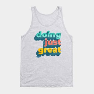 Doing Just Great Word Art Tank Top